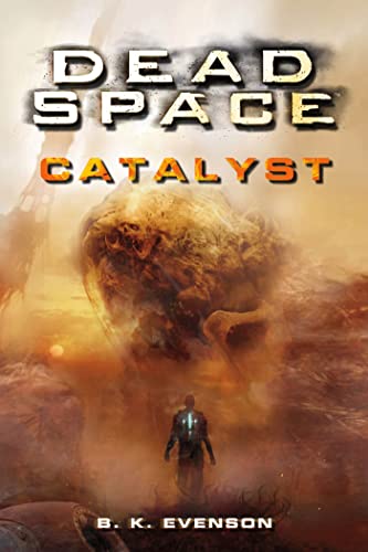Dead Space Catalyst by B. K. Evenson