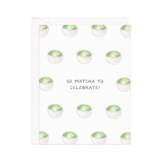 Amy Zhang - Matcha Tea Celebration — Asian Food Pun Congrats Card