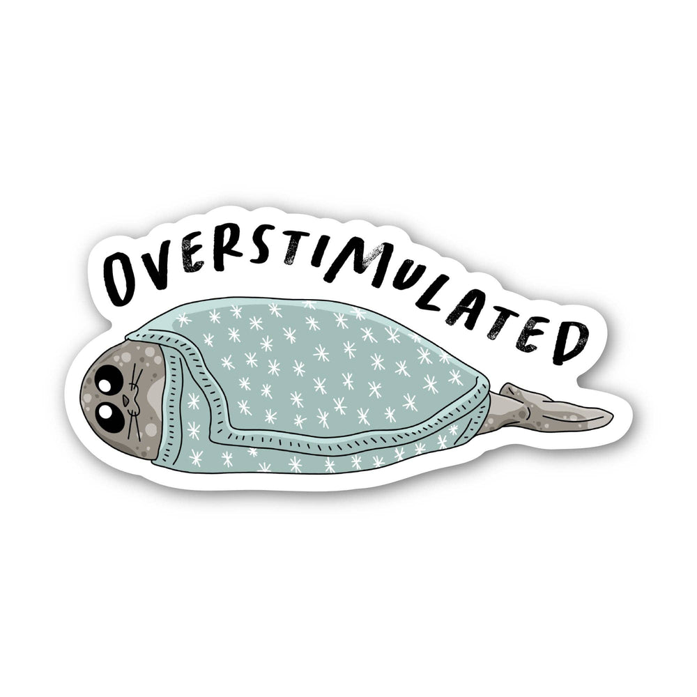 Big Moods - Overstimulated Seal In Blanket Sticker