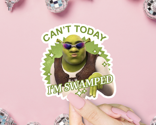 ShopSourSweetener - Can't Today I'm Swamped Sticker, Funny Movie Meme