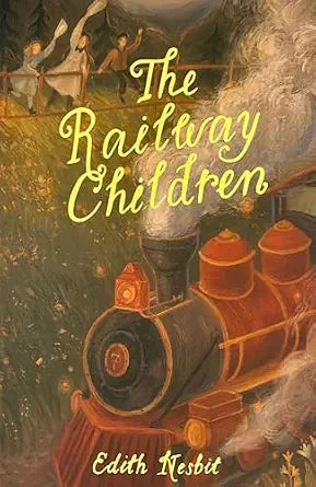 The Railway Children by Edith Nesbit