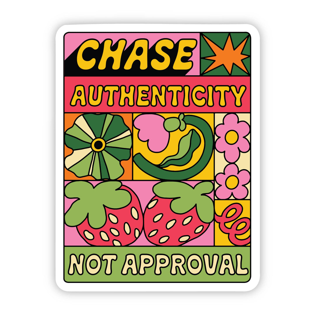 Big Moods - "Chase Authenticity, Not Approval" Inspirational Sticker