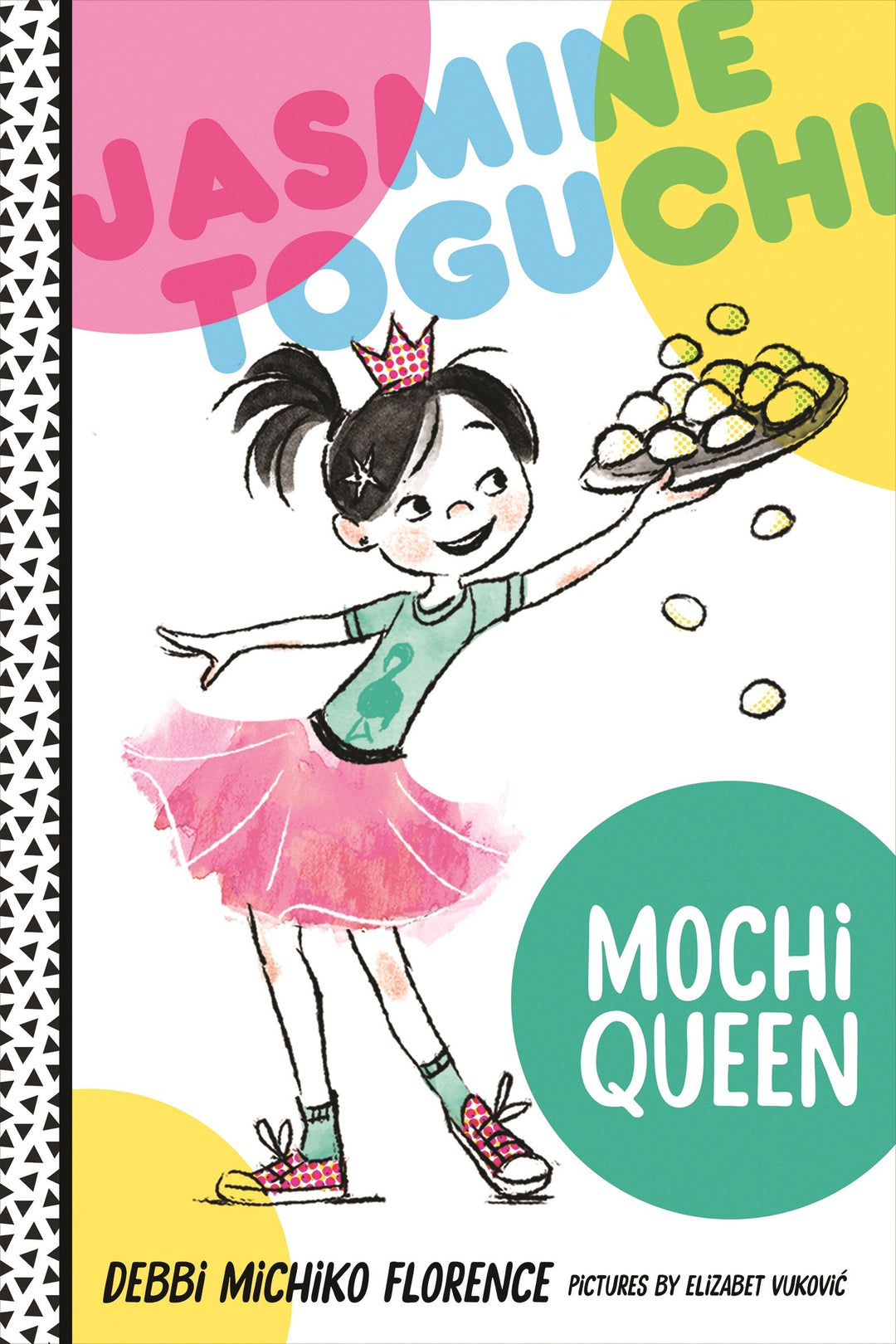 Jasmine Toguchi, Mochi Queen (Jasmine Toguchi, 1) by Debbi Michiko Florence