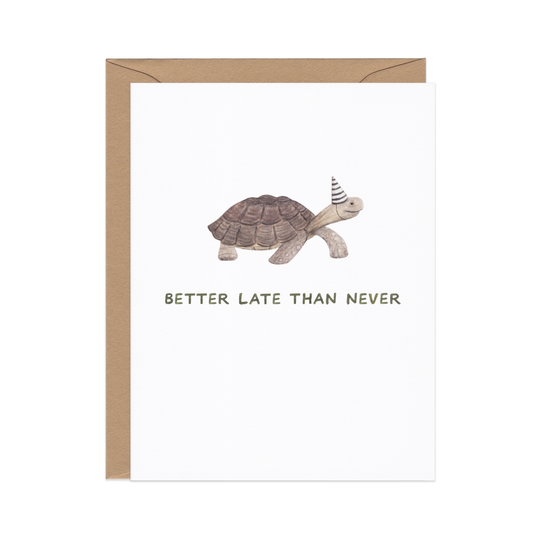 Amy Zhang - Better Late Than Never — Funny Tortoise Belated Birthday Card
