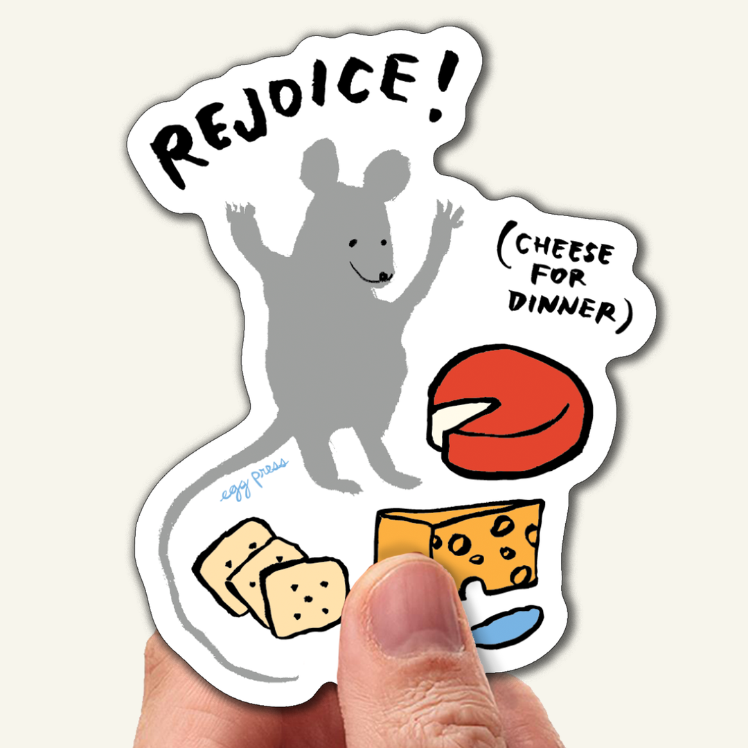 Egg Press Manufacturing - Cheese For Dinner Mouse Vinyl Sticker