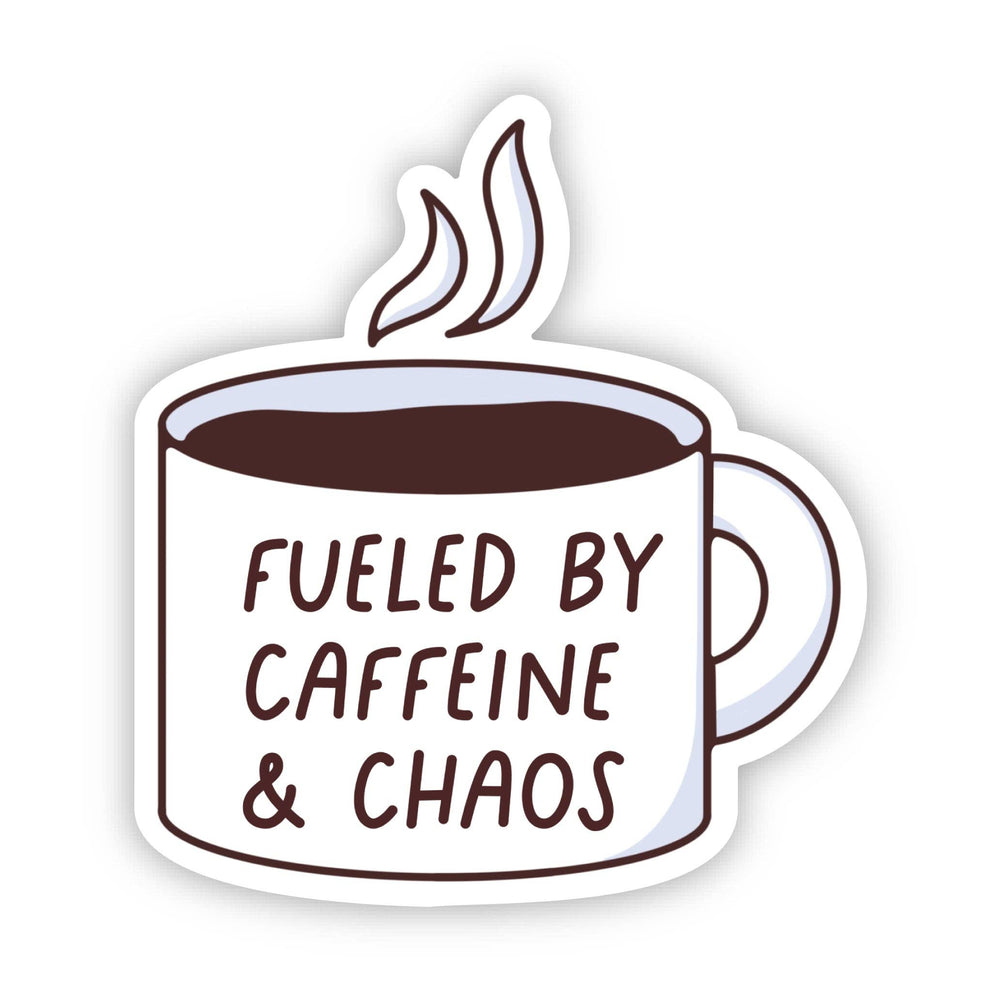 Big Moods - Fueled By Caffeine & Chaos Coffee Sticker