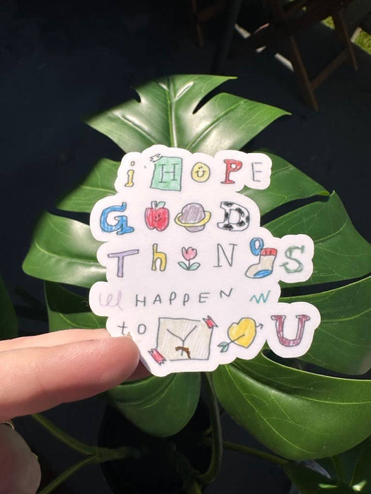 ShopSourSweetener - I Hope Good Things Happen To You Sticker, Mental Health