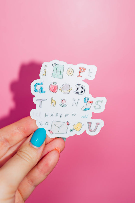 ShopSourSweetener - I Hope Good Things Happen To You Sticker, Mental Health