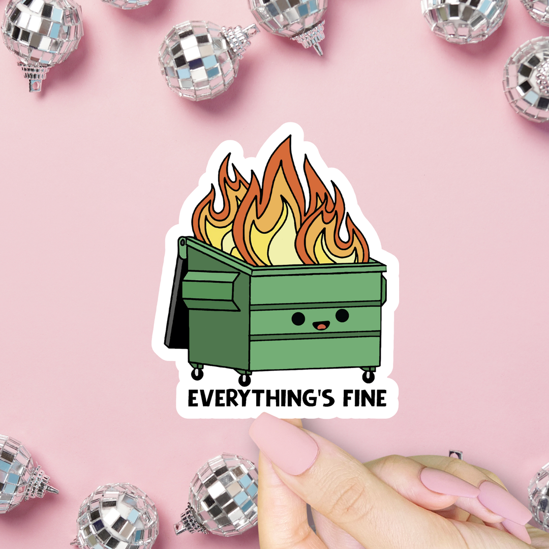 ShopSourSweetener - Dumpster Fire, Everything's Fine, Vinyl Sticker