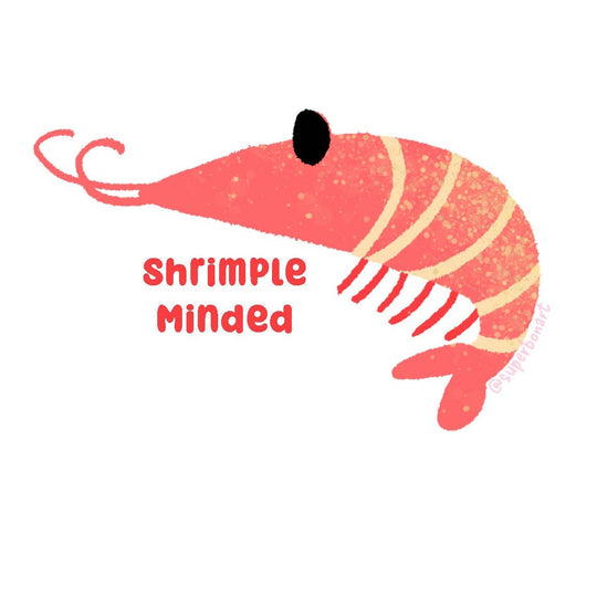 Kayan Pepper Co. - Shrimple Minded - Vinyl Sticker