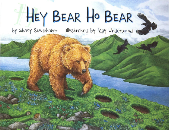 Hey Bear Ho Bear By Stacey Studebaker